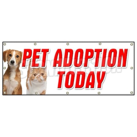 Signmission PET ADOPTION TODAY BANNER SIGN dogs cats free vaccinated shelter vet B-120 Pet Adoption Today